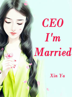 CEO, I'm Married
